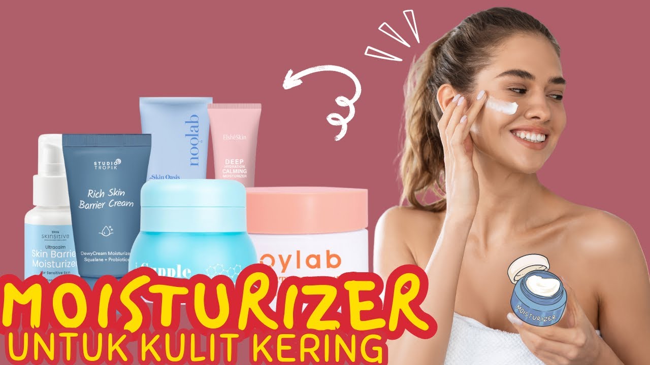 Moisturizer Kulit Kering